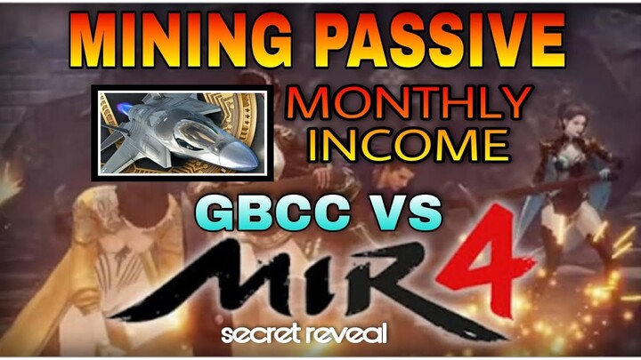 [MIR4 VS GBCC] SECRET REVEAL MONTHLY PASSIVE INCOME BETWEEN MIR4 VS GB CRYPTO CONFLICT. (TAGALOG)