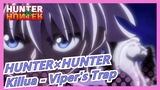 [HUNTER×HUNTER] Killua - Viper's Trap