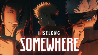 JUJUTSU KAISEN「AMV」SOMEWHERE I BELONG