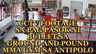 CCTV FOOTAGE SA PAG PASOK NI @Boss Bullet Ang Bumangga Giba SA GROUND AND POUND MMA GYM SA ANTIPOLO