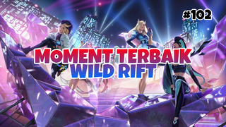 Moment Tebaik #102 | League Of Legends : Wild Rift Indonesia