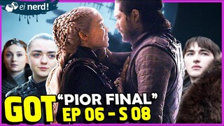 O FINAL DE GAME OF THRONES FOI HORRÍVEL!  Análise EP 06 - S 08