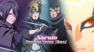 Boruto Time Skip「AMV」Two Blue Vortex🔥🥵