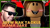 JOEWS NAK TACKLE MAK JAKE_!_! - ROBLOX STORY (MALAYSIA) W_ OOHAMI, UKILLER, DYN