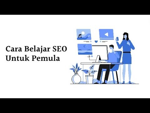 Cara Belajar SEO  Untuk Pemula Mulai Dari Basicnya Dulu Pengenalan