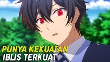 10 Anime MC Punya Kekuatan Iblis Dan Overpower