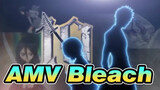 Bleach | AMV | Selamat Tinggal