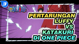 [One Piece Epic AMV] Showdown - Luffy Vs Katakuri | Pertarungan Legendaris_3
