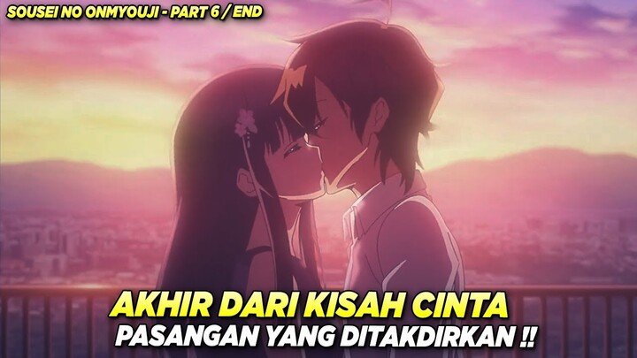 AKHIR KISAH CINTA PASANGAN YANG DITAKDIRKAN - Alur Cerita Anime Sousei No Onmyouji #6