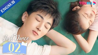 [Just Dance] EP02 | Ballet Romance Drama | Ding Yiyi/Liu Yuhan | YOUKU
