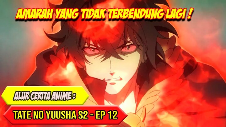 MISI TELAH DISELESAIKAN & WAKTUNYA KEMBALI | TATE NO YUUSHA SEASON 2 - EPISODE 12