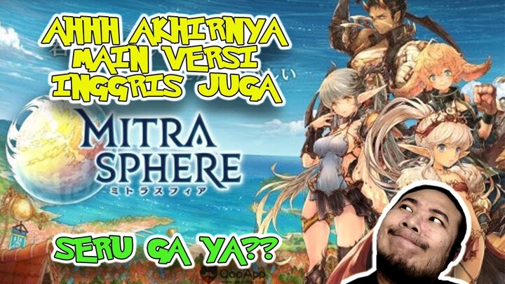 WAH VERSI ASIA NYA KAPAN NIH?? DI JEPANG RAME YANG MAIN LOH.. MITRASPHERE ENGLISH ANDROID GAMEPLAY