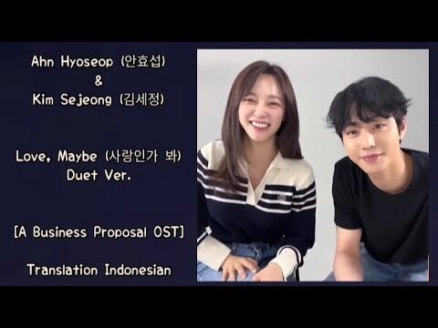 Ahn Hyoseop & Kim Sejeong – Love, Maybe (사랑인가 봐) Duet Ver. | A Business Proposal 사내 맞선 OST Lyrics