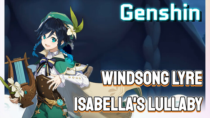 [Genshin,  Windsong Lyre]  The Promised neverland  [Isabella's Lullaby]
