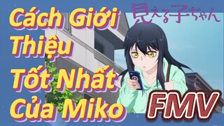 [Tôi Có Thể Nhìn Thấy Chúng] FMV | Cách Giới Thiệu Tốt Nhất Của Miko