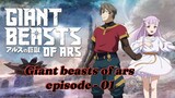 Giant beasts of ars episode 1
