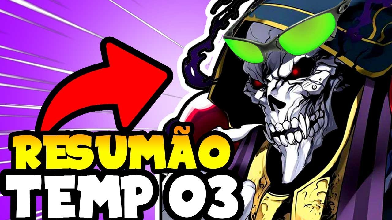 RESUMO OVERLORD - 3° TEMPORADA COMPLETA em 10 MINUTOS (ou quase) 