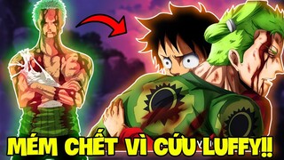 VÌ CỨU LUFFY NÊN MÉM CHẾT?! | NHỮNG LẦN MÉM CHẾT CỦA ZORO TRONG ONE PIECE