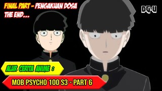 BERANI JUJUR ITU BAIK - ALUR CERITA ANIME MOB PSYCHO 100 SEASON 3 - PART 6