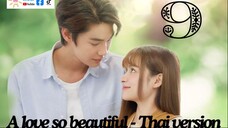 A Love So Beautiful Ep 9 Eng Sub Thai Drama 2024