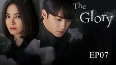 The Glory S1__EP07. ENG SUB (2022)