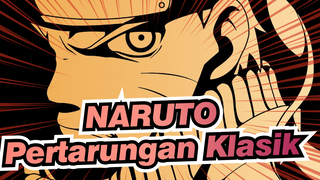 [NARUTO] Epik! Pertarungan Klasik (bag 1)