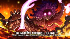 OP 1134 - BIG MOM Ke ELBAF & KAIDO Masih Hidup atau Sudah Tamat?