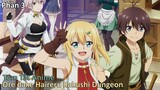 " Ore dake Haireru Kakushi Dungeon " | Phần 3 | Tóm Tắt Anime Hay