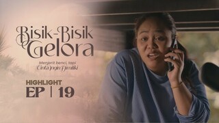 Bisik - Bisik Gelora Episod 19