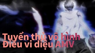 [Tuyển thủ vô hình/AMV]Điều vi diệu