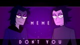Don't you // MEME // OK KO:Let's be heroes