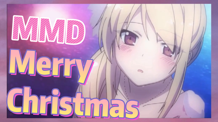 Merry Christmas MMD