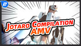 Jotaro Compilation AMV / P15_2