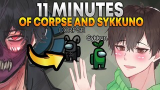 CORPSE AND SYKKUNO BROMANCE FOR 11 MINUTES STRAIGHT