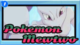 Pokemon|Mewtwo，A story of an unwillingly to be created Pokémon_1