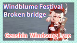 [Genshin Windblume Festival Windsong Lyre] Play [Broken Bridge]