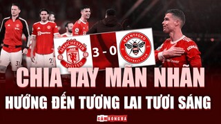 Man United 3-0 Brentford: Chia tay MÃN NHÃN để hướng đến TƯƠNG LAI TƯƠI SÁNG