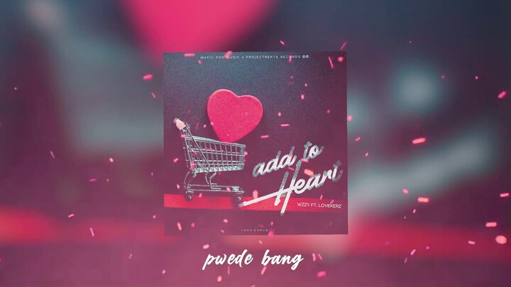 ADD TO HEART - Wzzy ft. Lovekerz (Official Audio Release + Lyrics)