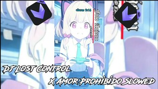 Preset VivaCut 🔰 | ukuran 9:16💥 Dj Lost Control X amor prohibido Slowed 🎶