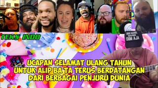 KEREN‼️ UCAPAN SELAMAT ULANG TAHUN UTK ALIP BA TA TERUS BERDATANGAN DARI BERBAGAI PENJURU DUNIA