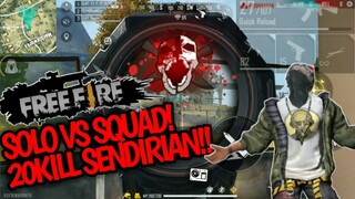 SOLO VS SQUAD, TOTAL 20 KILL SENDIRIAN!!! - GARENA FREE FIRE