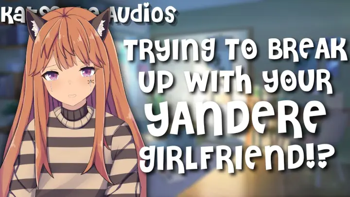 ASMR roleplay - breaking up with a yandere girl || Anime Yandere girlfriend ASMR