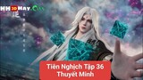 Tiên Nghịch Tập 36 Thuyết Minh | HH3DHAY