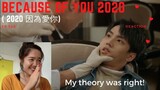 BL Competent reacts to Because of You 2020 (2020 因为爱你) Ep 5 & 6
