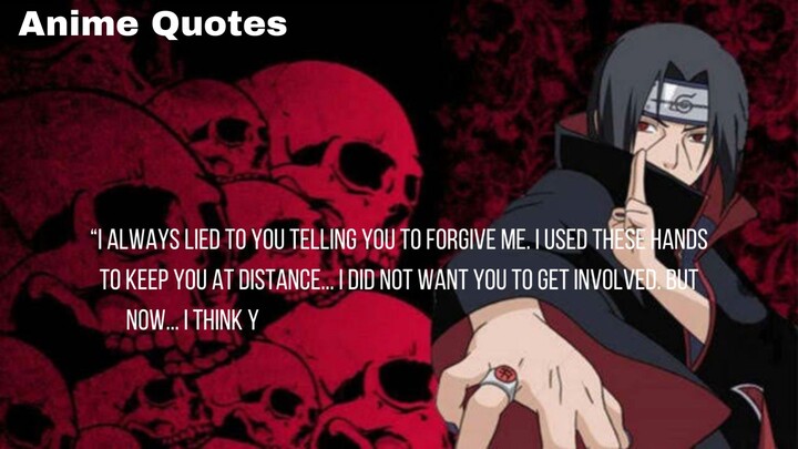 Itachi Uchiha Quotes| Naruto Shipuden Anime Quotes| Anime Quotes