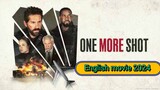 One more shot - English action Hollywood  movie 2024 -