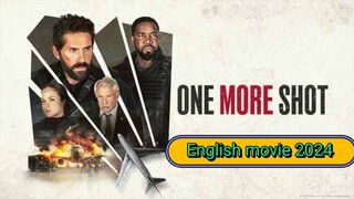 One more shot - English action Hollywood  movie 2024 -