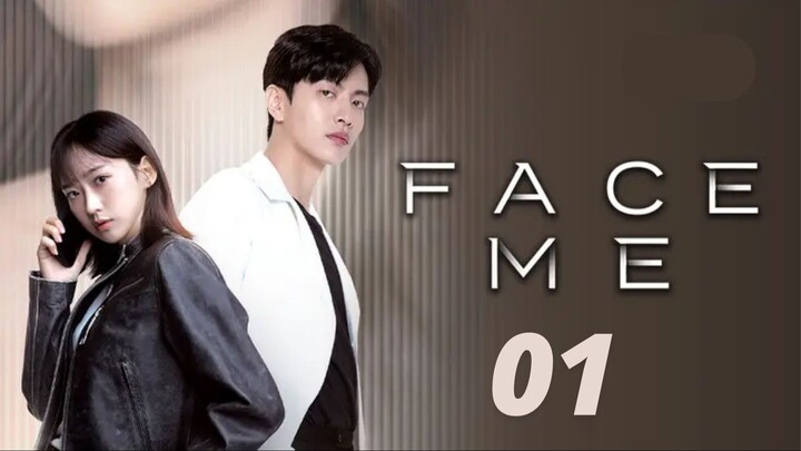 [Korean Series] Face Me | EP 1 | ENG SUB