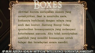 Apakah Benar Sosok Aurora Adalah Sebuah Robot Buatan Manusia!? |Boxes: Lost Fragments Part 4
