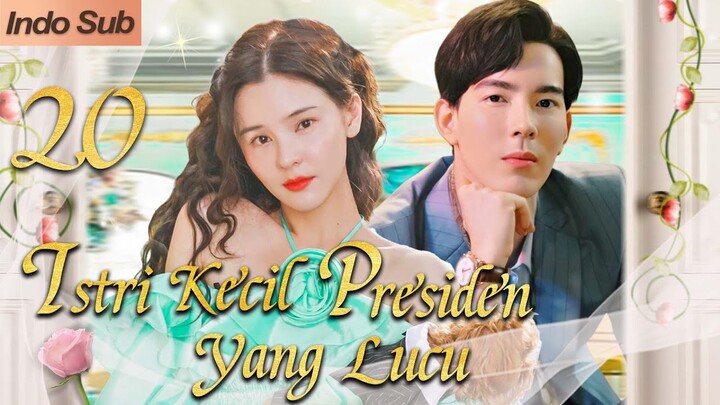 【Indo Sub】Istri kecil presiden yang lucu 20 (Pemeran:Gee Sutthirak Subvijitra，Aom Sushar Manaying)